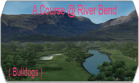 A Course @ River Bend ( Bulldogs ) logo